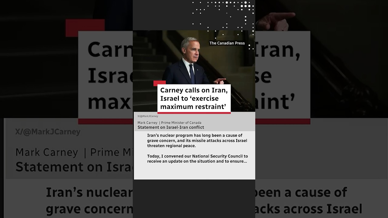 Carney calls on Iran, Israel to ‘exercise maximum restraint’