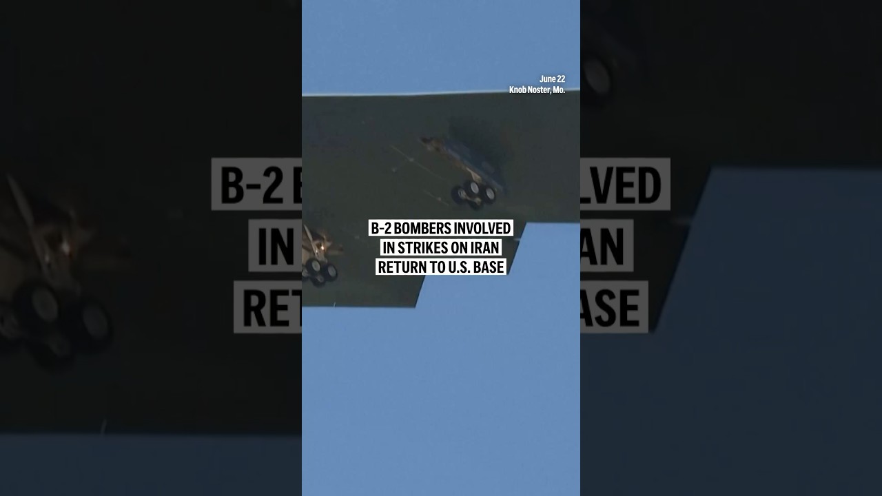 B-2 bombers involved in strikes on Iran return to U.S. base