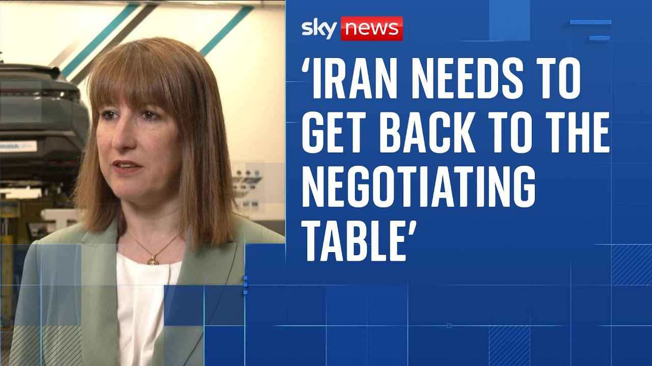 Rachel Reeves says ‘Iran needs to get back to the negotiating table’