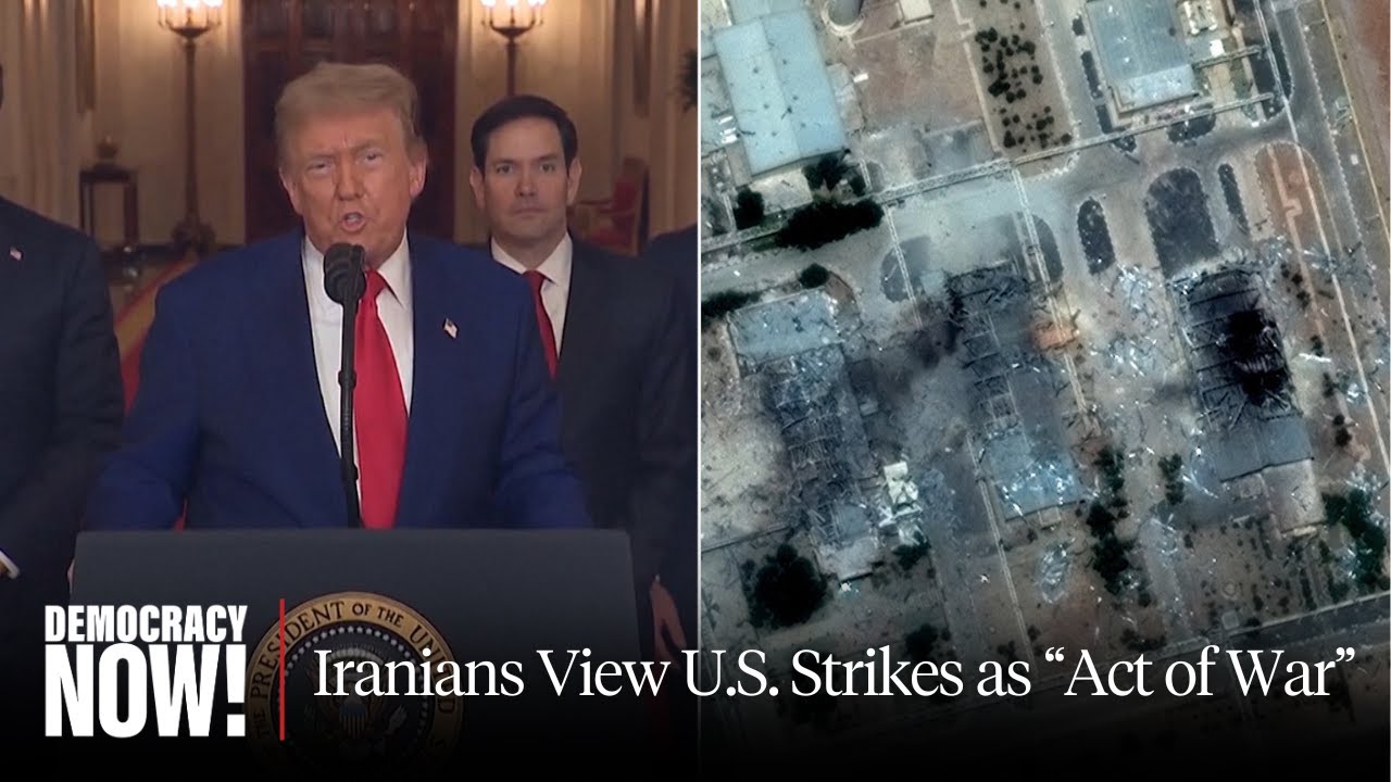 Report from Tehran: Iranians View U.S. Strikes on Key Nuclear Sites as “Act of War”